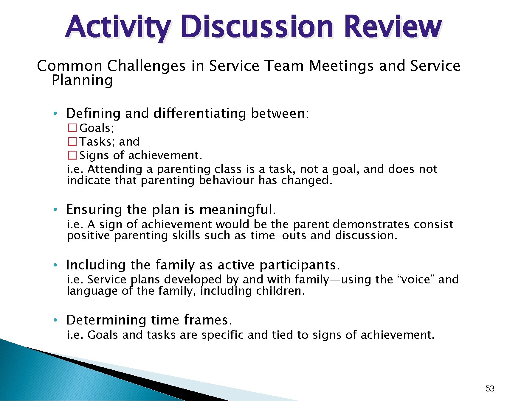 Activity Discussion Review Common Challenges in Service Team Meetings and Service Planning • Defining