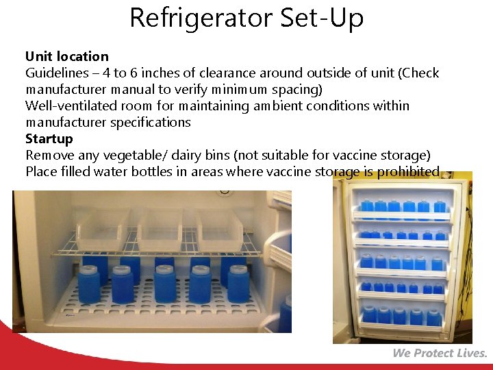 Refrigerator Set-Up Unit location Guidelines – 4 to 6 inches of clearance around outside