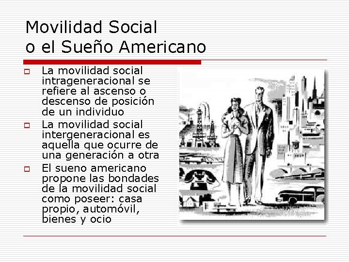 Movilidad Social o el Sueño Americano o La movilidad social intrageneracional se refiere al