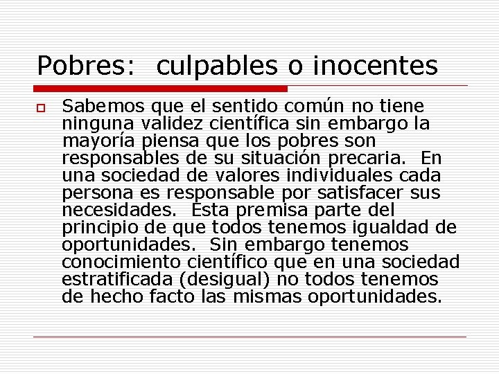 Pobres: culpables o inocentes o Sabemos que el sentido común no tiene ninguna validez