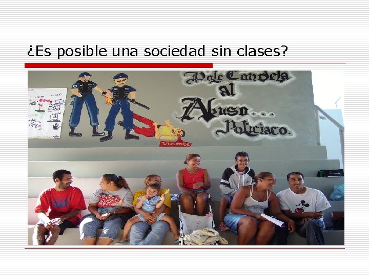 ¿Es posible una sociedad sin clases? 