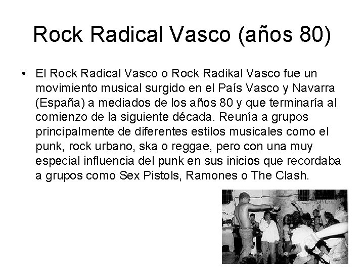 Rock Radical Vasco (años 80) • El Rock Radical Vasco o Rock Radikal Vasco