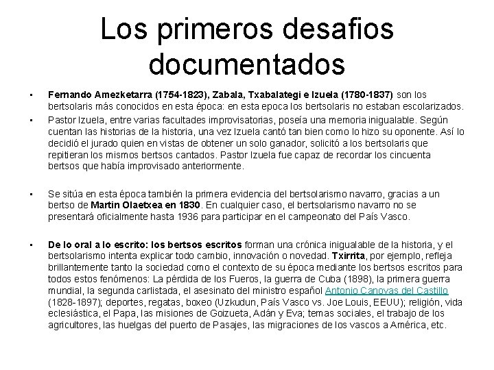 Los primeros desafios documentados • • Fernando Amezketarra (1754 -1823), Zabala, Txabalategi e Izuela