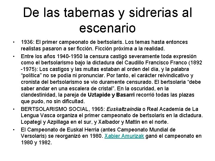 De las tabernas y sidrerias al escenario • • 1936: El primer campeonato de