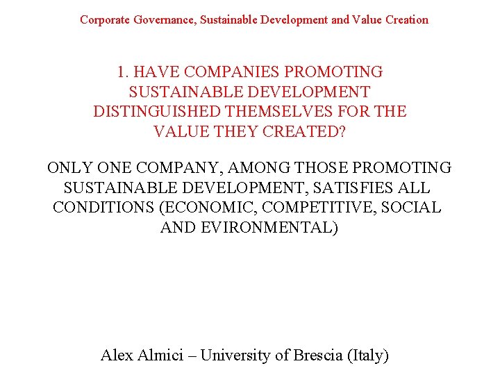 Corporate Governance, Sustainable Development and Value Creation 1. HAVE COMPANIES PROMOTING SUSTAINABLE DEVELOPMENT DISTINGUISHED