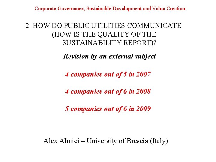 Corporate Governance, Sustainable Development and Value Creation 2. HOW DO PUBLIC UTILITIES COMMUNICATE (HOW