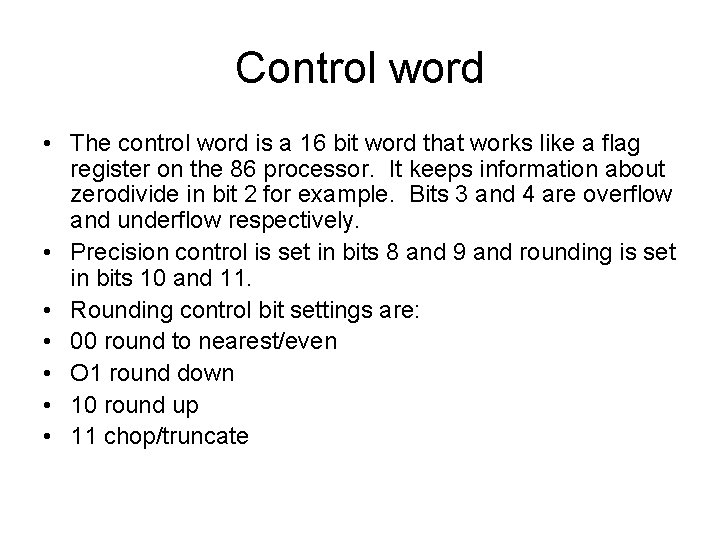 Control word • The control word is a 16 bit word that works like