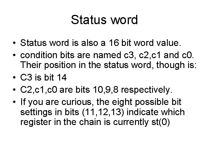 Status word • Status word is also a 16 bit word value. • condition
