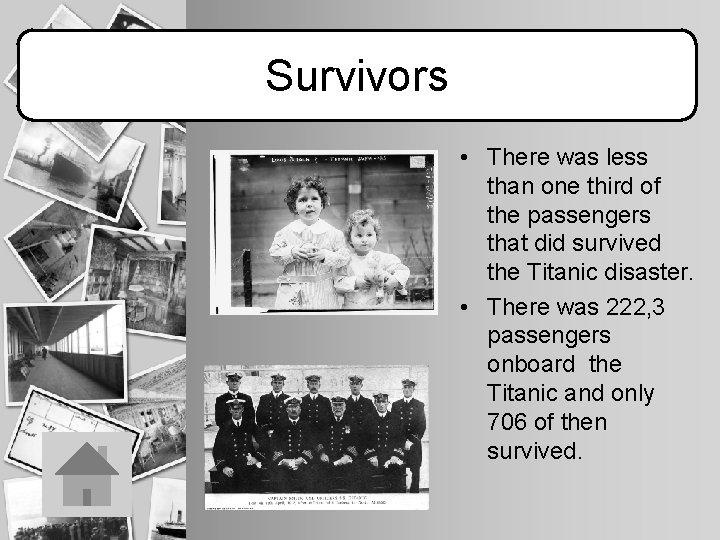 Survivors • There was less than one third of the passengers that did survived