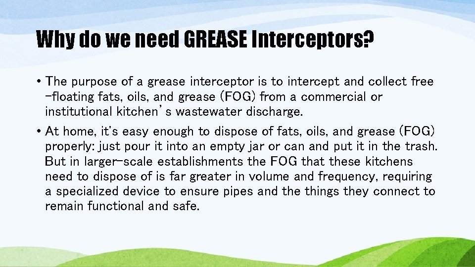 Why do we need GREASE Interceptors? • The purpose of a grease interceptor is Why do we need GREASE Interceptors? • The purpose of a grease interceptor is