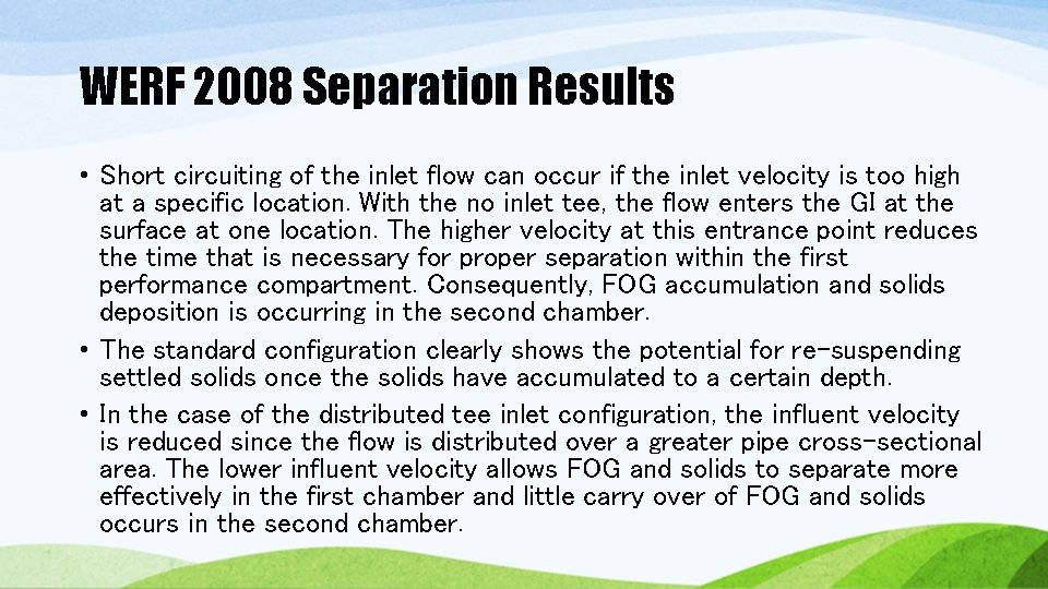 WERF 2008 Separation Results • Short circuiting of the inlet flow can occur if WERF 2008 Separation Results • Short circuiting of the inlet flow can occur if