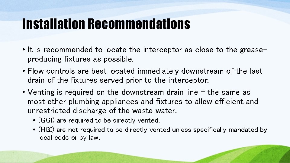 Installation Recommendations • It is recommended to locate the interceptor as close to the Installation Recommendations • It is recommended to locate the interceptor as close to the