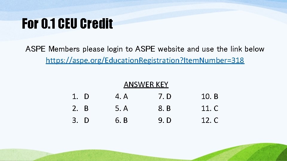 For 0. 1 CEU Credit ASPE Members please login to ASPE website and use For 0. 1 CEU Credit ASPE Members please login to ASPE website and use