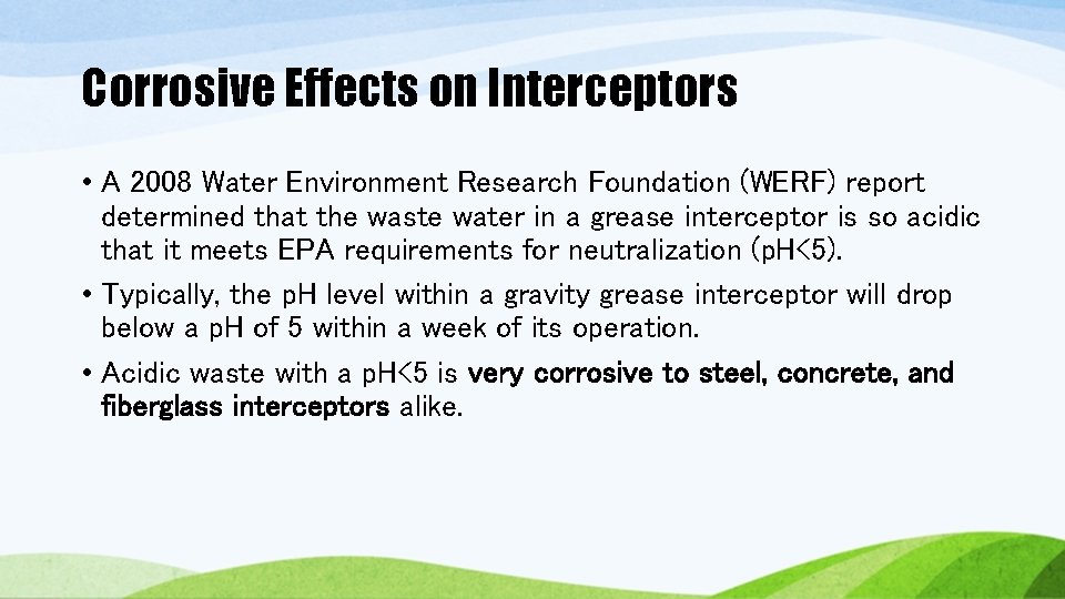 Corrosive Effects on Interceptors • A 2008 Water Environment Research Foundation (WERF) report determined Corrosive Effects on Interceptors • A 2008 Water Environment Research Foundation (WERF) report determined