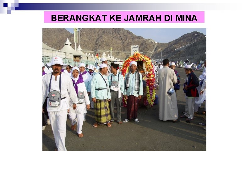 BERANGKAT KE JAMRAH DI MINA 