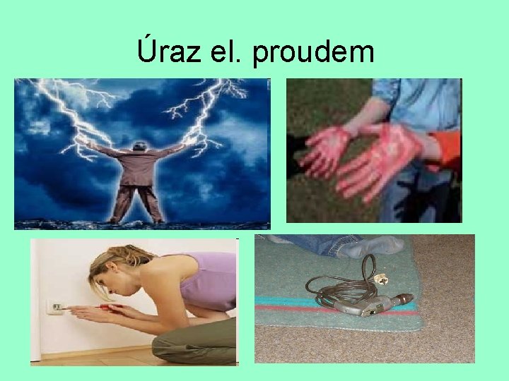 Úraz el. proudem 