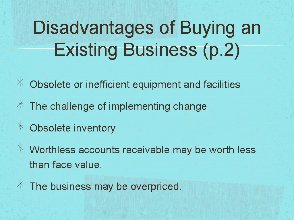 Buying an Existing Business Chapter 7 The Advantages