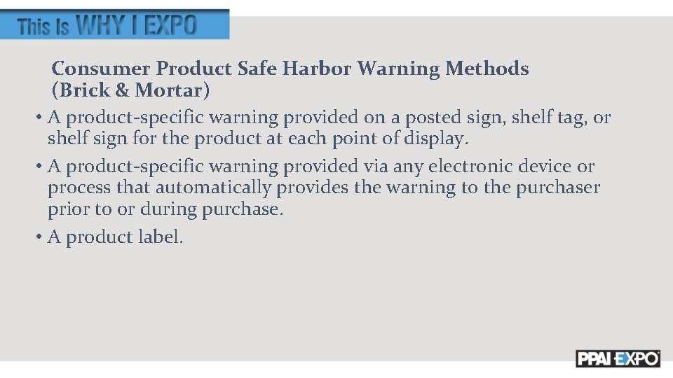 Consumer Product Safe Harbor Warning Methods (Brick & Mortar) • A product-specific warning provided