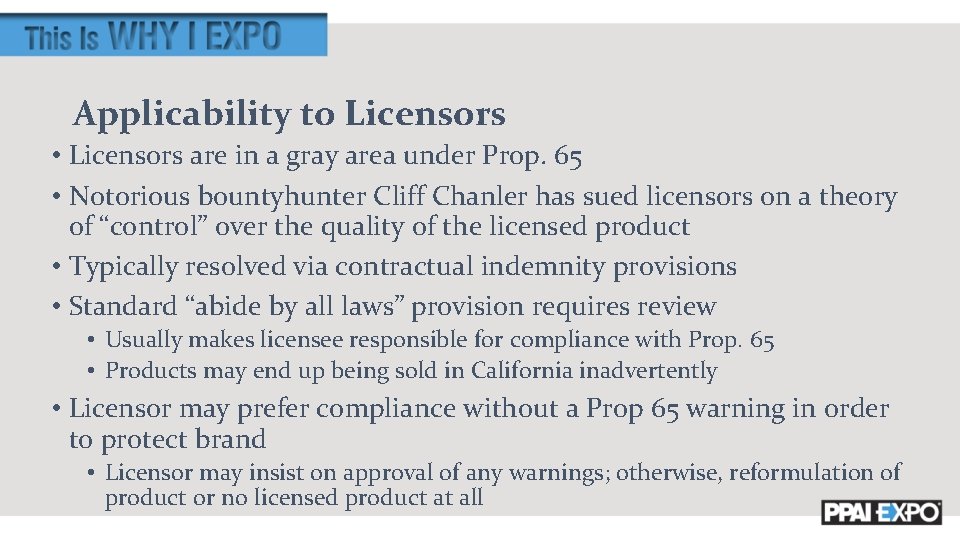 Applicability to Licensors • Licensors are in a gray area under Prop. 65 •
