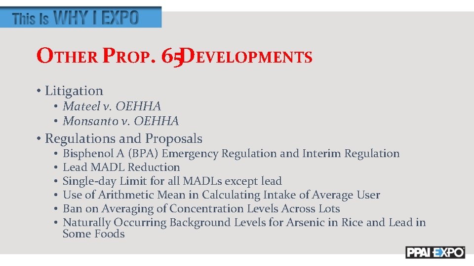 OTHER PROP. 65 DEVELOPMENTS • Litigation • Mateel v. OEHHA • Monsanto v. OEHHA