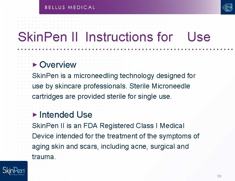 Skin. Pen II Instructions for Use ► Overview Skin. Pen is a microneedling technology