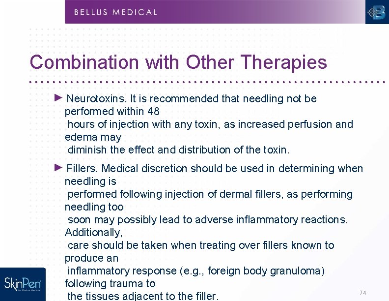 Combination with Other Therapies ► Neurotoxins. It is recommended that needling not be performed