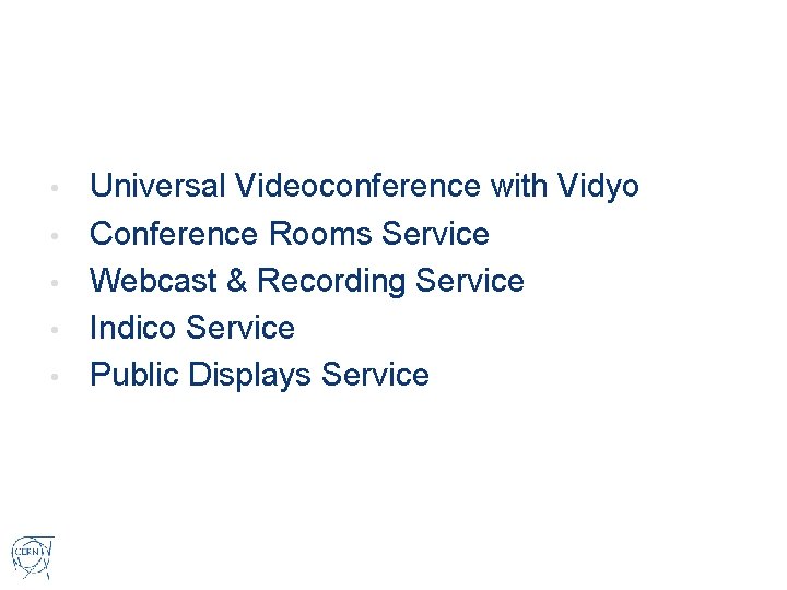  • • • Universal Videoconference with Vidyo Conference Rooms Service Webcast & Recording
