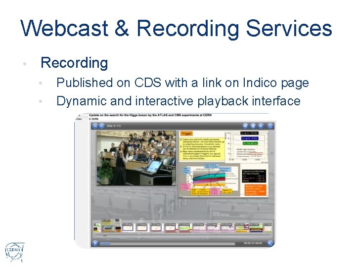 Webcast & Recording Services • Recording • • Published on CDS with a link
