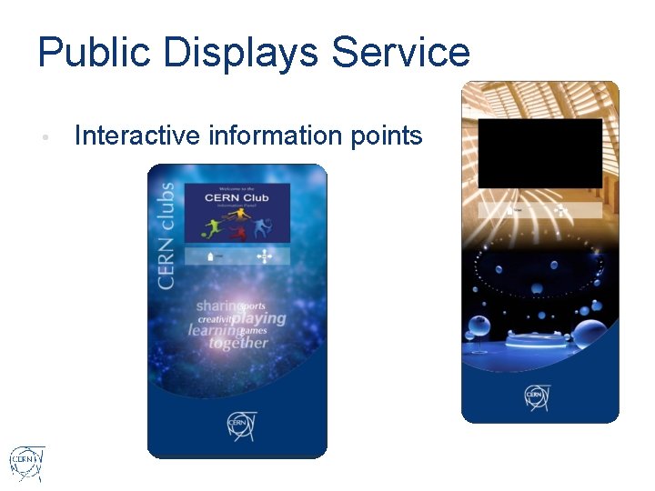 Public Displays Service • Interactive information points 
