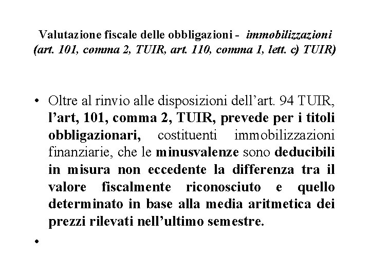 Valutazione fiscale delle obbligazioni - immobilizzazioni (art. 101, comma 2, TUIR, art. 110, comma