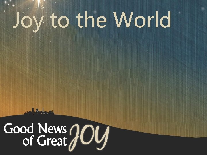 Joy to the World 