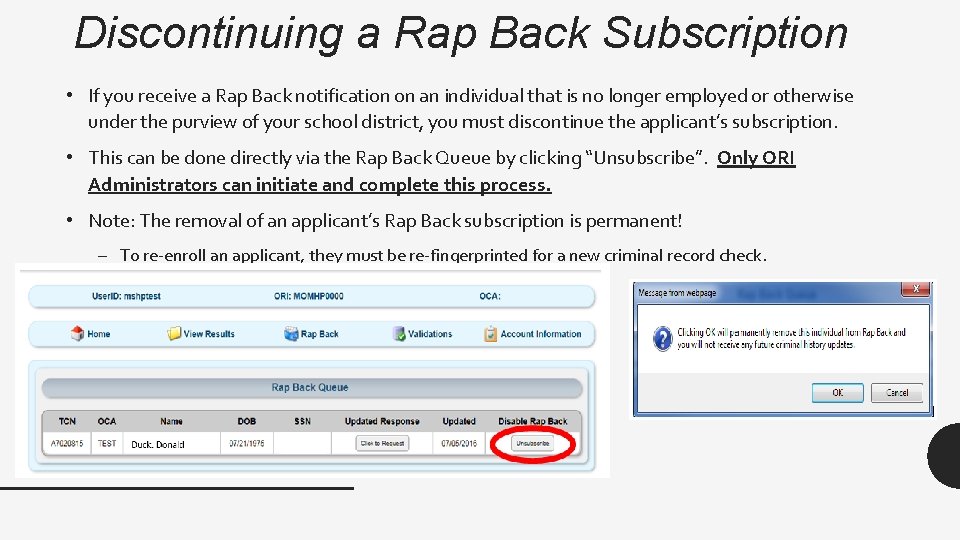 Discontinuing a Rap Back Subscription • If you receive a Rap Back notification on