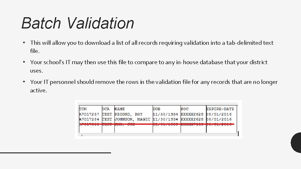 Batch Validation • This will allow you to download a list of all records