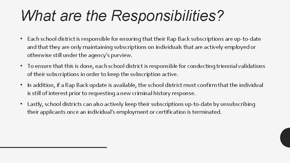 What are the Responsibilities? • Each school district is responsible for ensuring that their