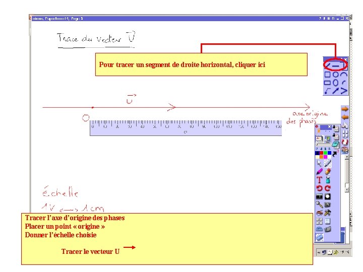 Pour tracer un segment de droite horizontal, cliquer ici Tracer l’axe d’origine des phases