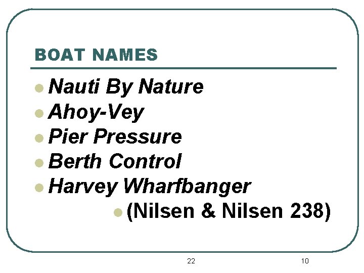 BOAT NAMES l Nauti By Nature l Ahoy-Vey l Pier Pressure l Berth Control