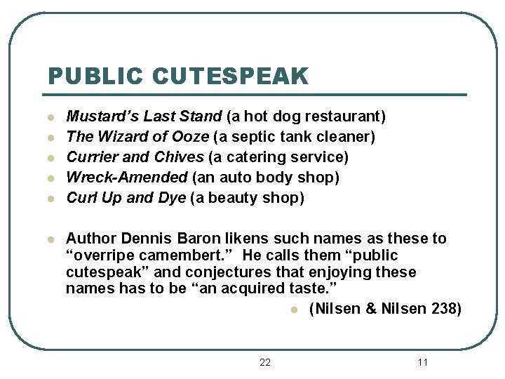 PUBLIC CUTESPEAK l l l Mustard’s Last Stand (a hot dog restaurant) The Wizard