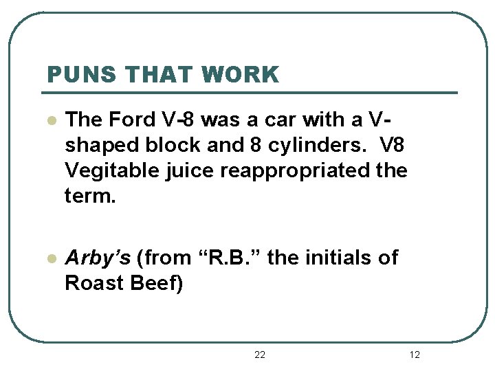 PUNS THAT WORK l The Ford V-8 was a car with a Vshaped block