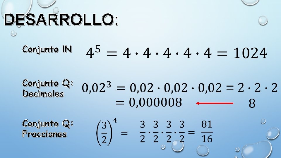 DESARROLLO: Conjunto l. N Conjunto Q: Decimales Conjunto Q: Fracciones 