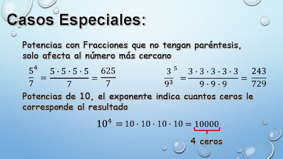 Casos Especiales: Potencias con Fracciones que no tengan paréntesis, solo afecta al número más