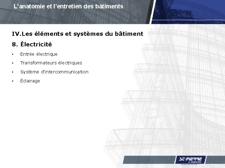 L’anatomie et l’entretien des bâtiments IV. Les éléments et systèmes du bâtiment 8. Électricité