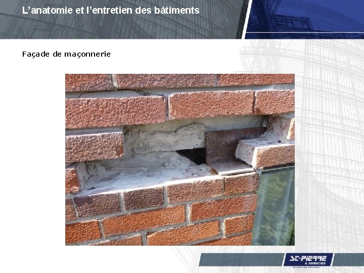 L’anatomie et l’entretien des bâtiments Façade de maçonnerie 