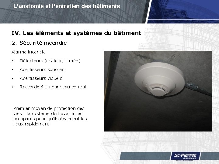 L’anatomie et l’entretien des bâtiments IV. Les éléments et systèmes du bâtiment 2. Sécurité