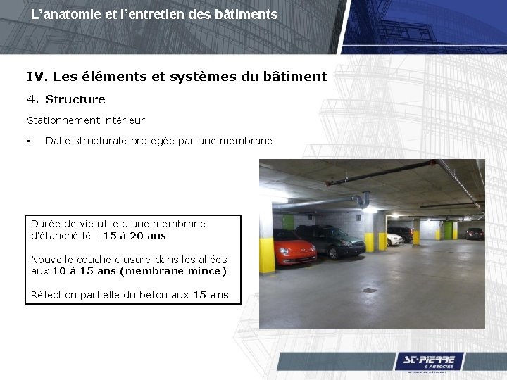 L’anatomie et l’entretien des bâtiments IV. Les éléments et systèmes du bâtiment 4. Structure