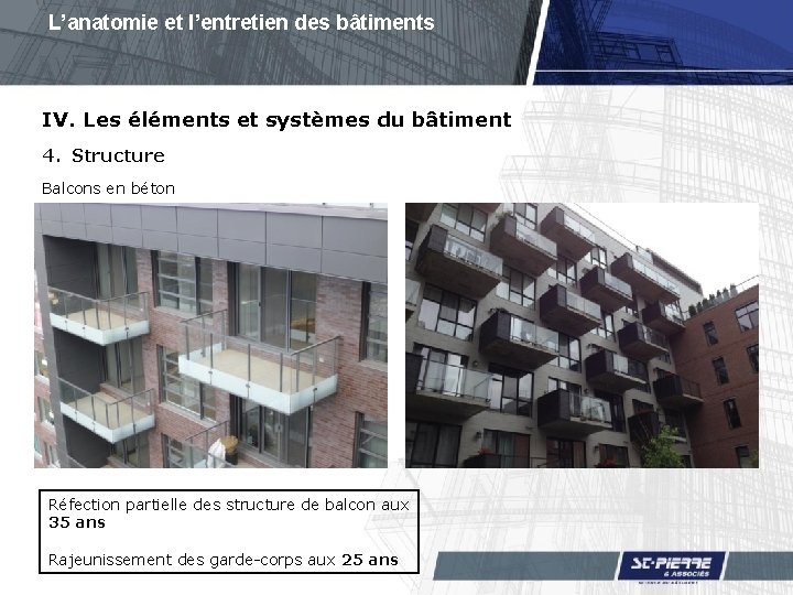 L’anatomie et l’entretien des bâtiments IV. Les éléments et systèmes du bâtiment 4. Structure