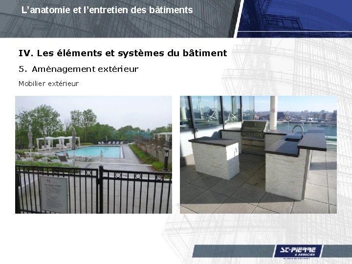 L’anatomie et l’entretien des bâtiments IV. Les éléments et systèmes du bâtiment 5. Aménagement