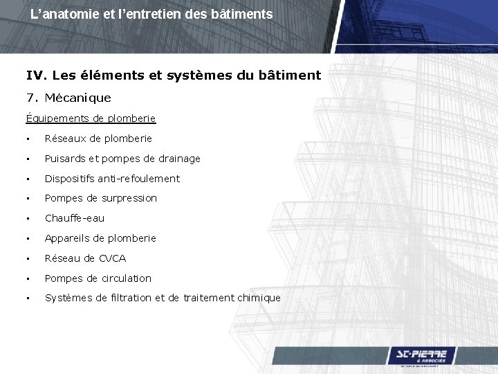 L’anatomie et l’entretien des bâtiments IV. Les éléments et systèmes du bâtiment 7. Mécanique