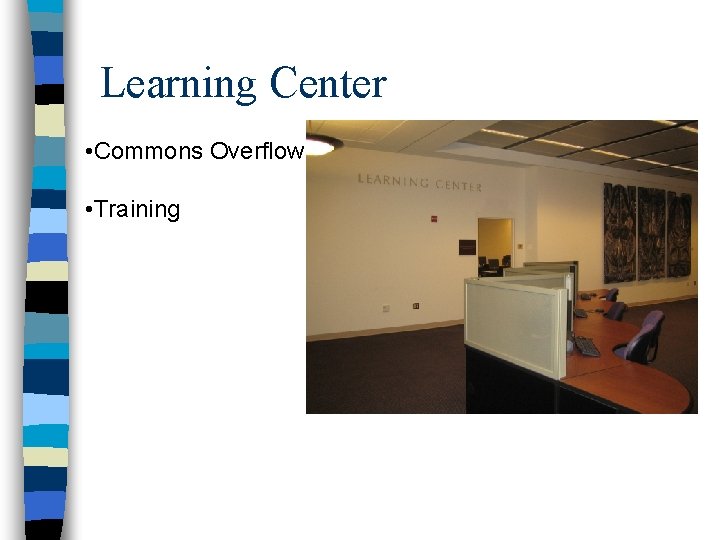 Learning Center • Commons Overflow • Training 