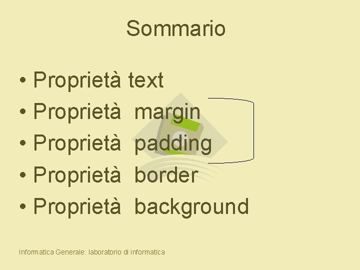 Sommario • Proprietà text • Proprietà margin • Proprietà padding • Proprietà border •