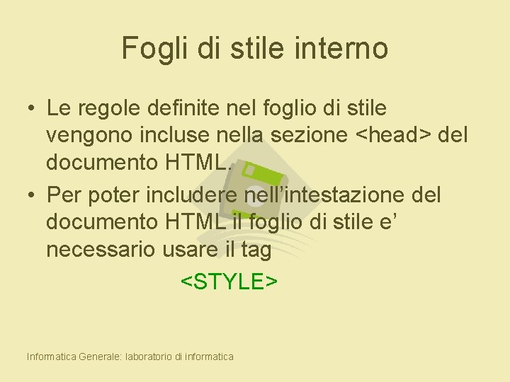 Fogli di stile interno • Le regole definite nel foglio di stile vengono incluse